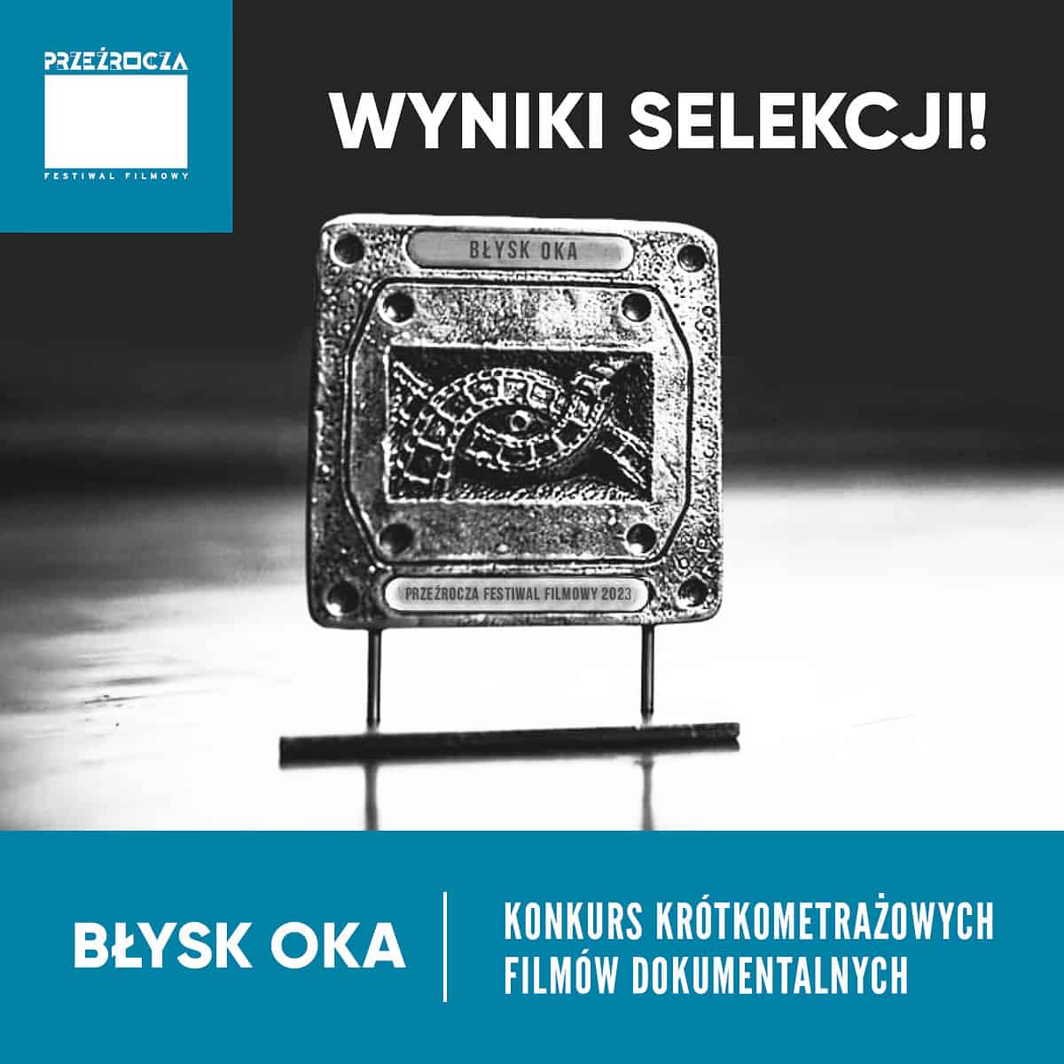 KONKURS BŁYSK OKA – wyniki selekcji 2023